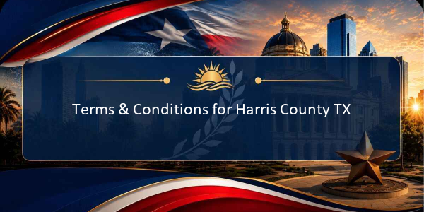 Terms & Conditions for Harris County TX